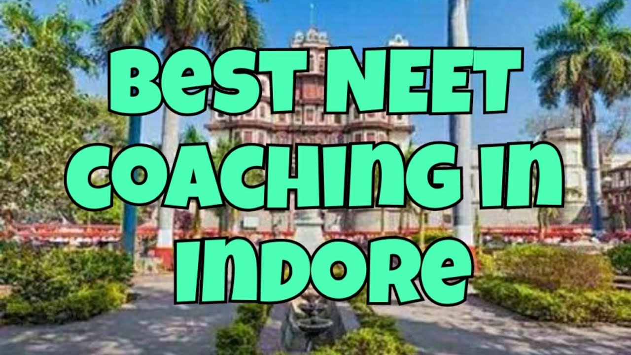 Best NEET Coaching In Indore