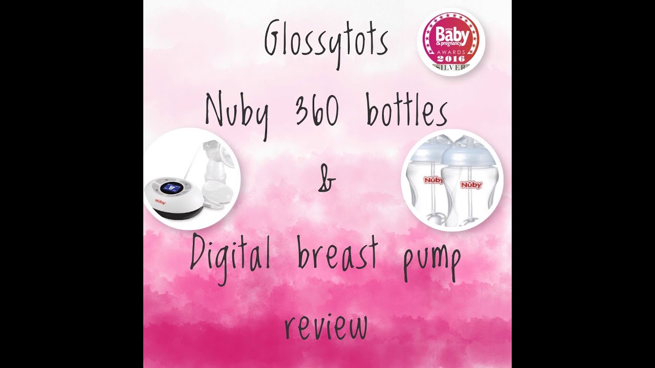 Nuby Natural Touch Breast pump & 360 bottle Review