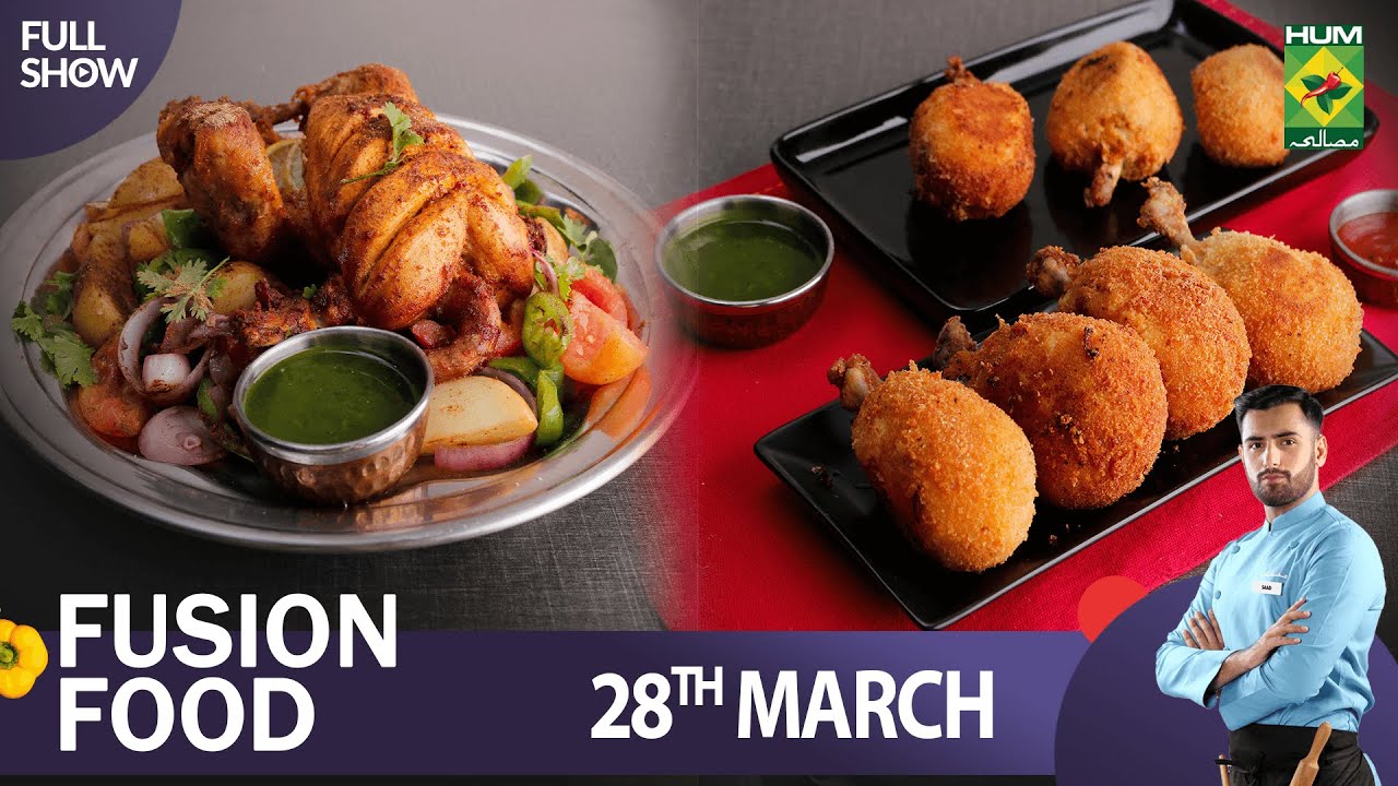 Fusion Food - 28 March 2023 - Recipes: Bihari Chargha Platter With Veggie & Drumsticks - Chef Saad