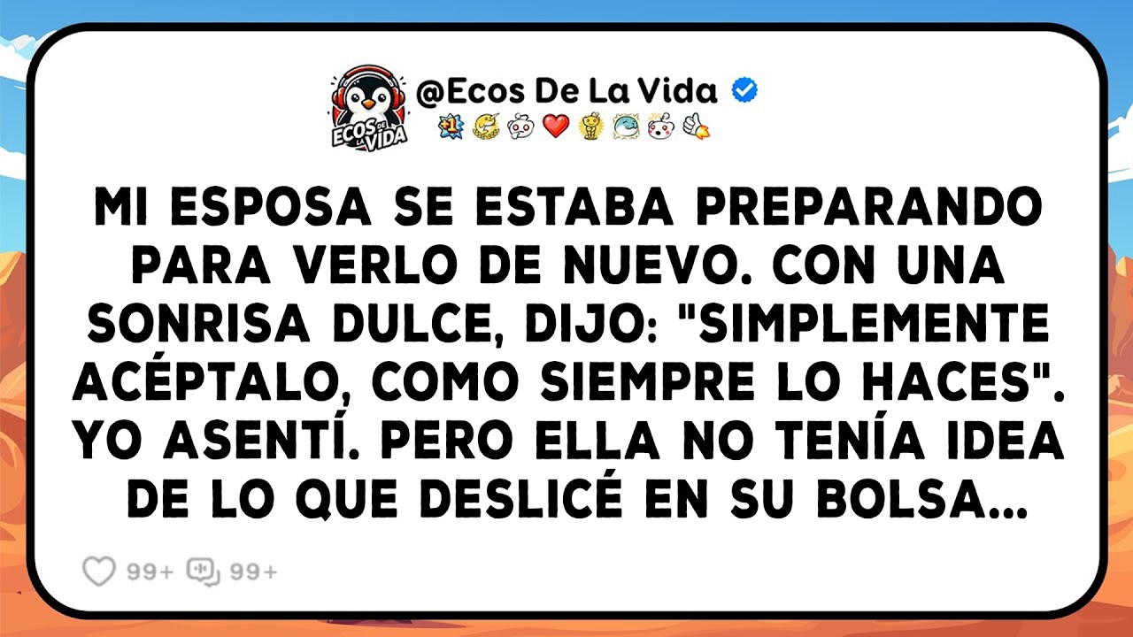 Ella Se Estaba Arreglando Para Verlo De Nuevo. Dijo: «solo Acéptalo, Como Siempre». Yo Asentí...