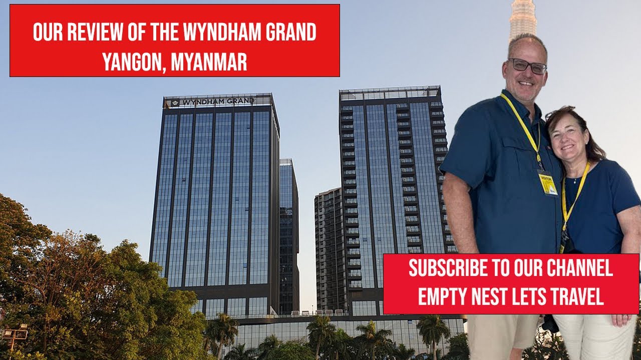 Honest Review of Wyndham Grand Yangon, Myanmar