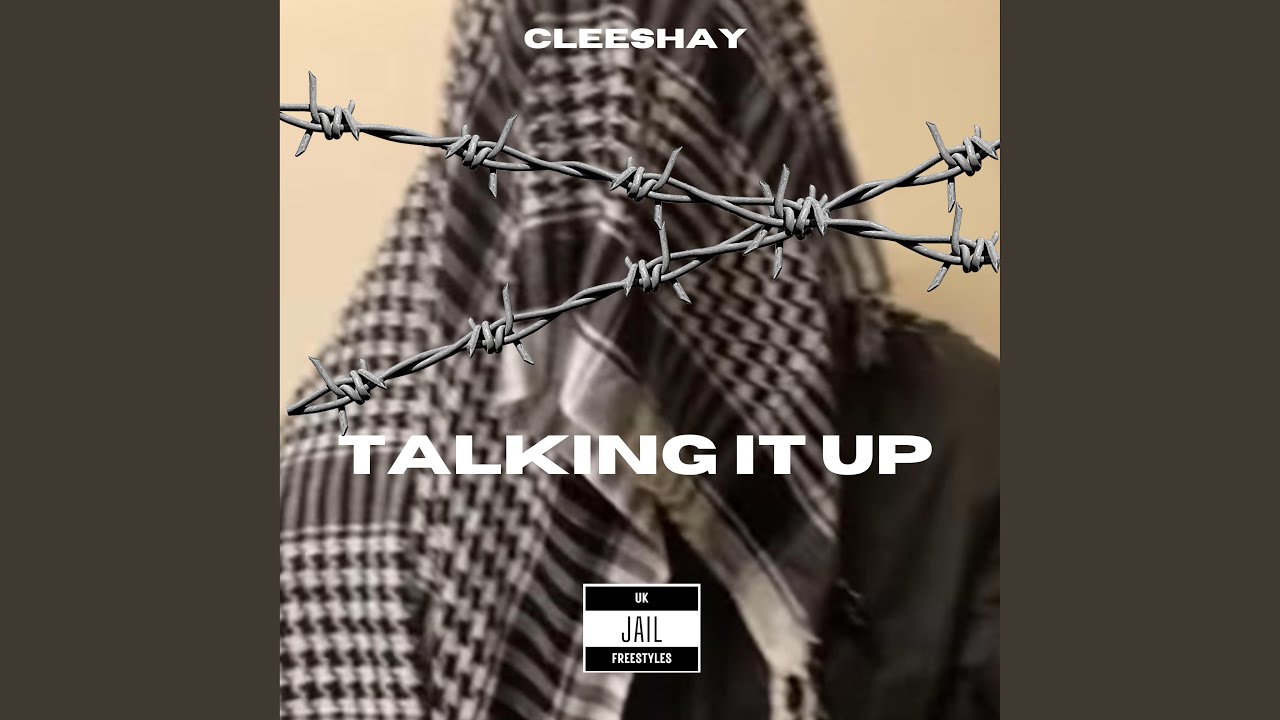 Cleeshay - Talking it up (Jail freestyle) (feat. Cleeshay)