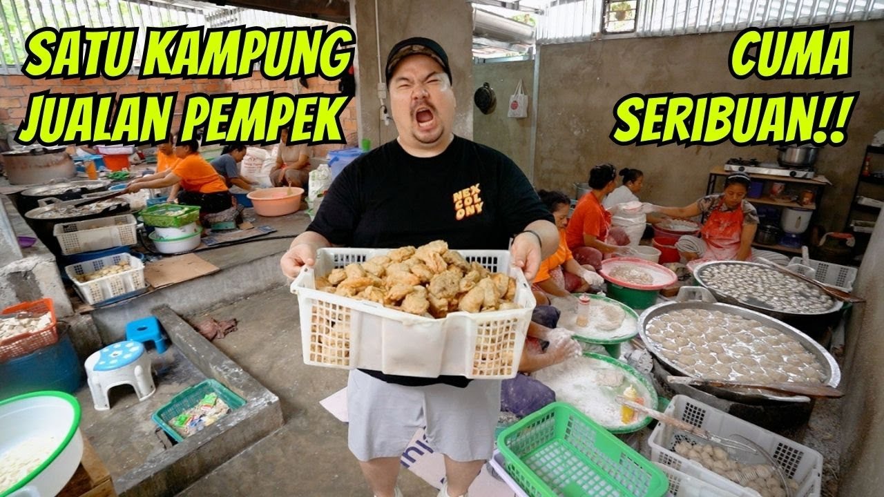 GOKIL!! SATU KAMPUNG JUALAN PEMPEK HARGANYA CUMA SERIBUAN!!