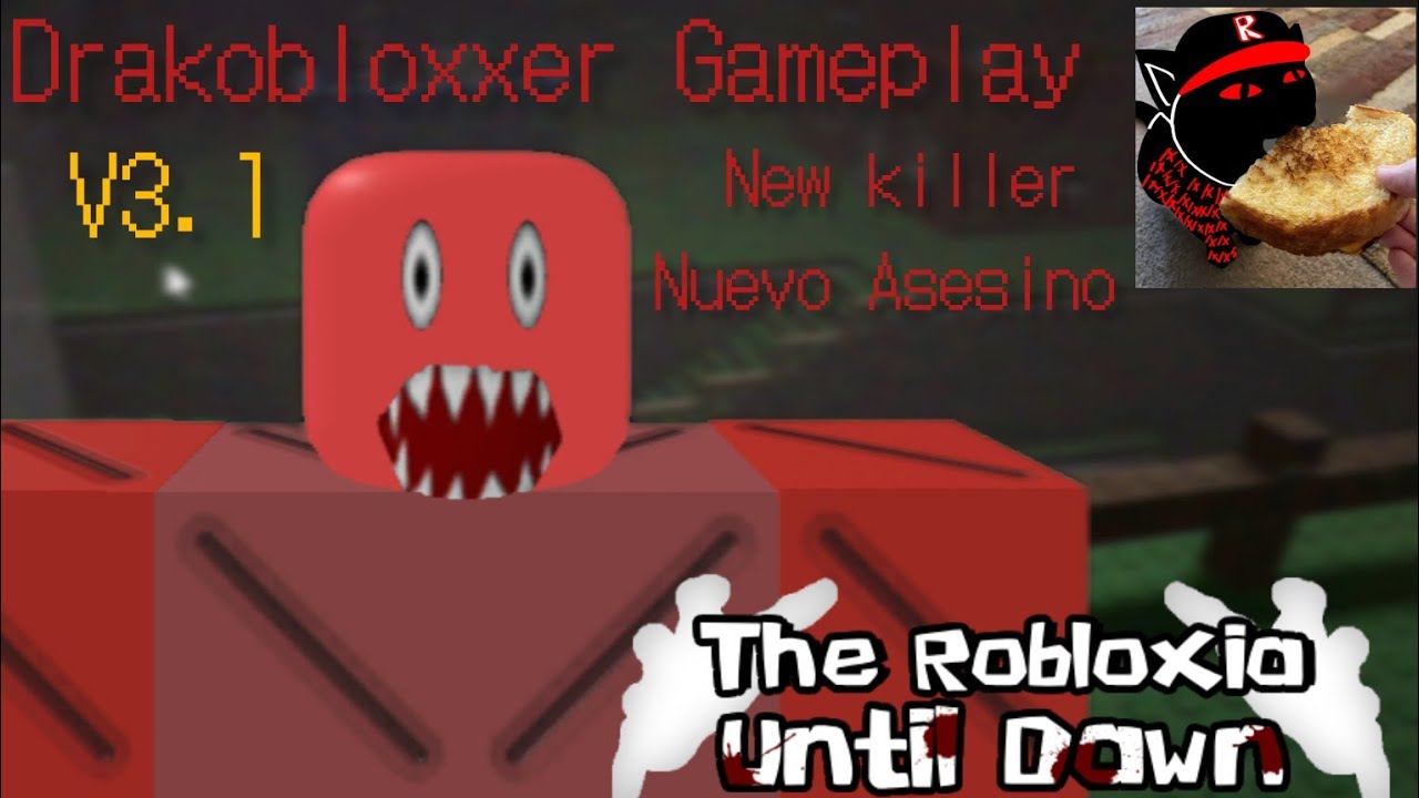 [Drakobloxxer Gameplay] The Robloxia: Until Dawn