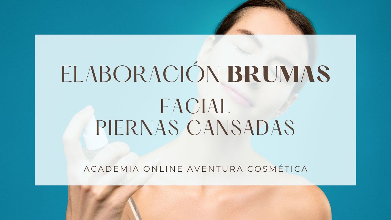 Elaboración Brumas Cara Y Piernas Cansadas
