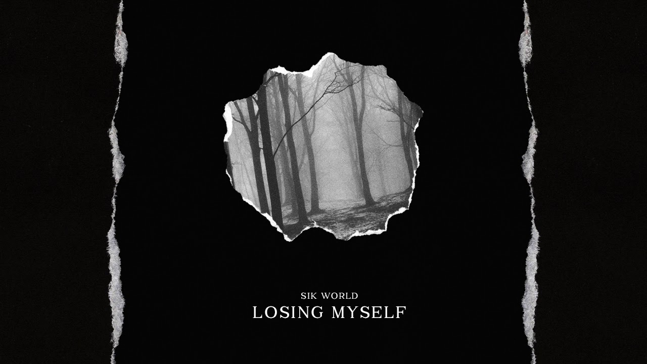 Sik World - Losing Myself