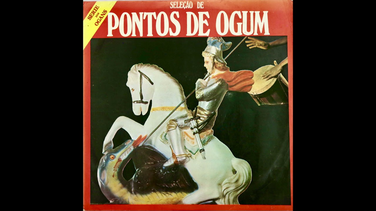 8 - Ogum Vai ao Ló/É Madrugada/Seu Cavalo Selei:Imagem de Ogum COM LETRA - C.E.Obreiros de Oxalá