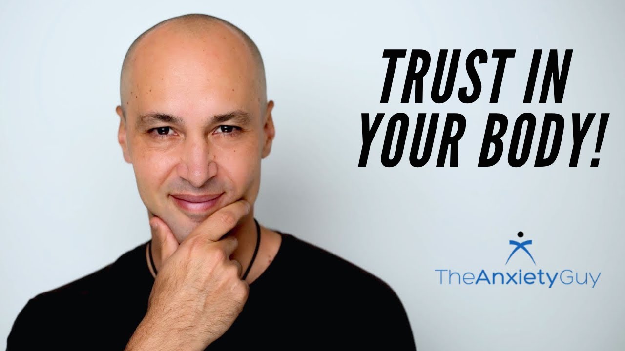 2 Minutes To Trusting In Your Body Once Again | The Anxiety Guy
