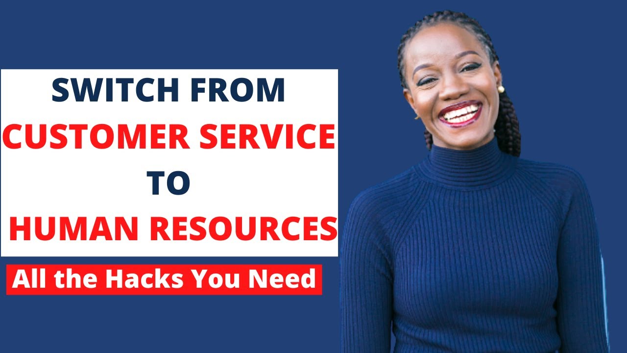 How to Switch Career Paths from Customer Service to Human Resources