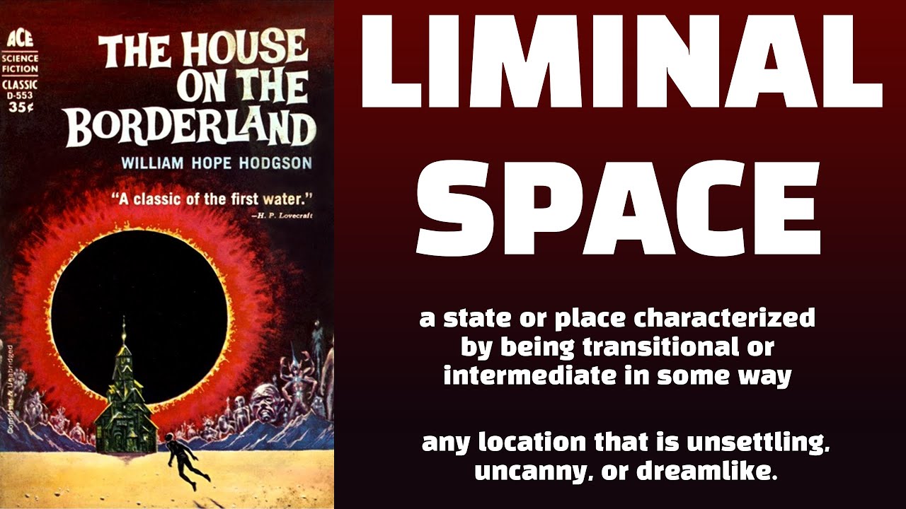 The Quintessential Liminal Space Novel - The House on the Borderland by William Hope Hodgson 1908