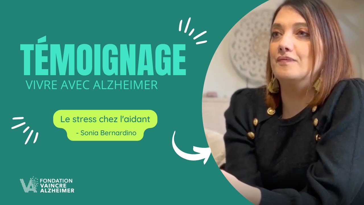 Alzheimer et stress de l'aidant : témoignage de Sonia