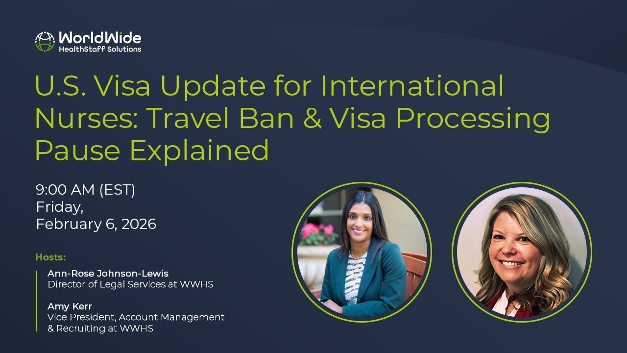 U.S. Visa Update for International Nurses: Travel Ban & Visa Processing Pause Explained