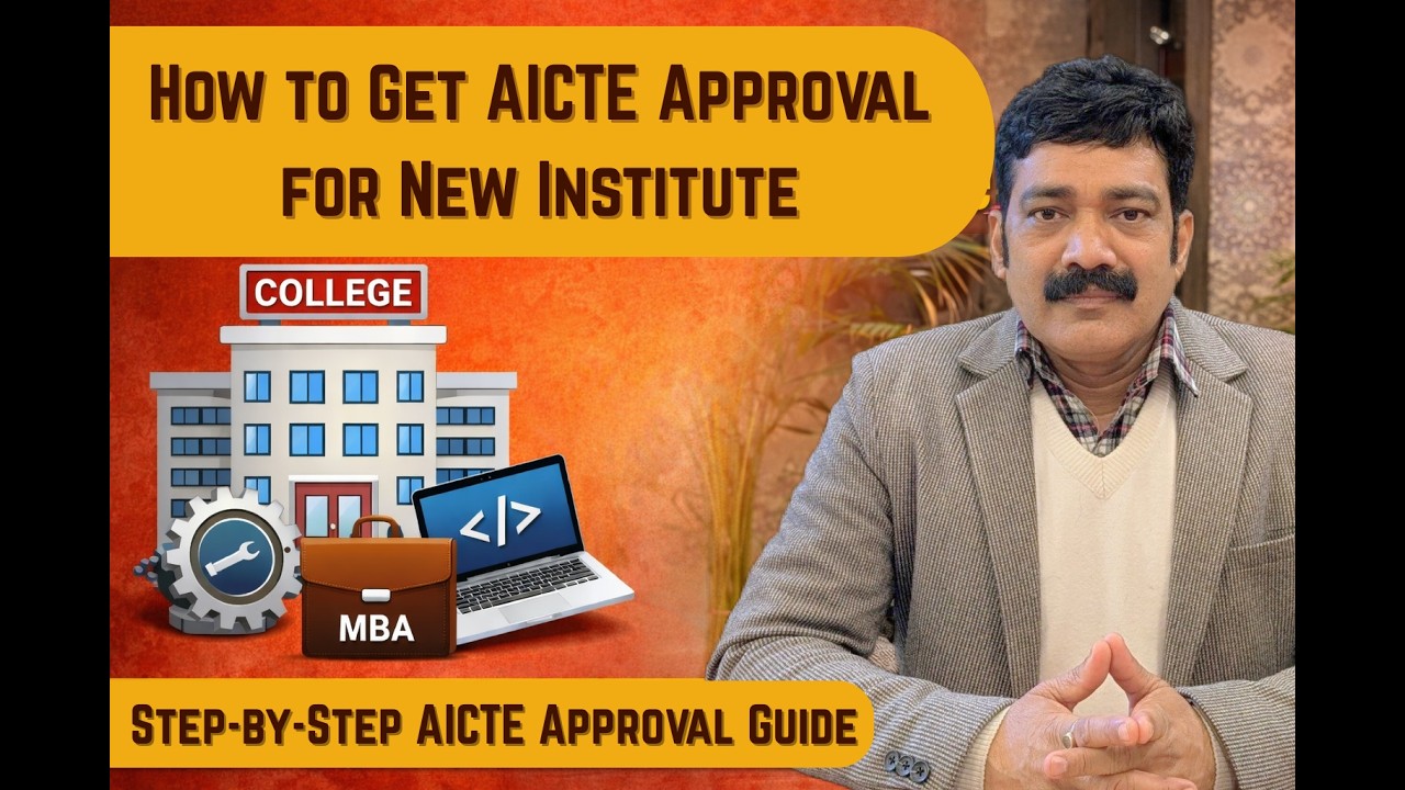 How to Get AICTE Approval for New College/Institute | Step-by-Step Process