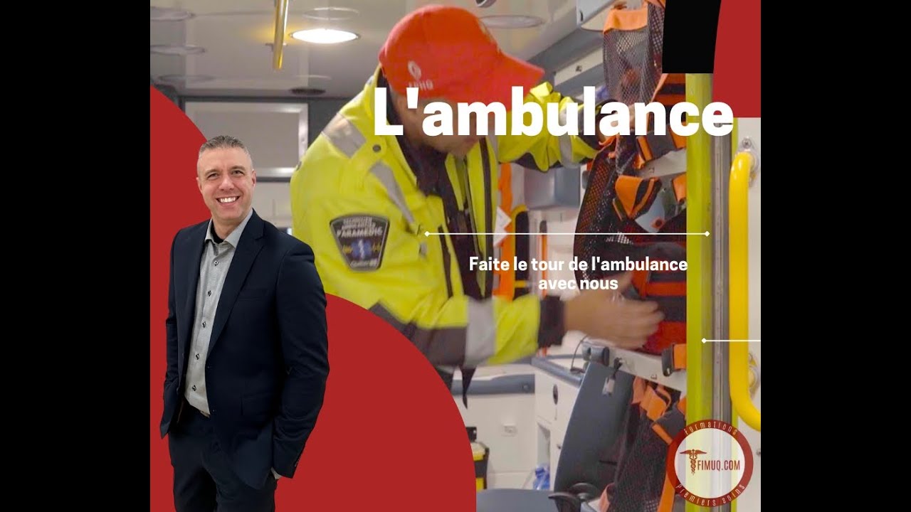 Faire le tour d'une ambulance du Québec !!!