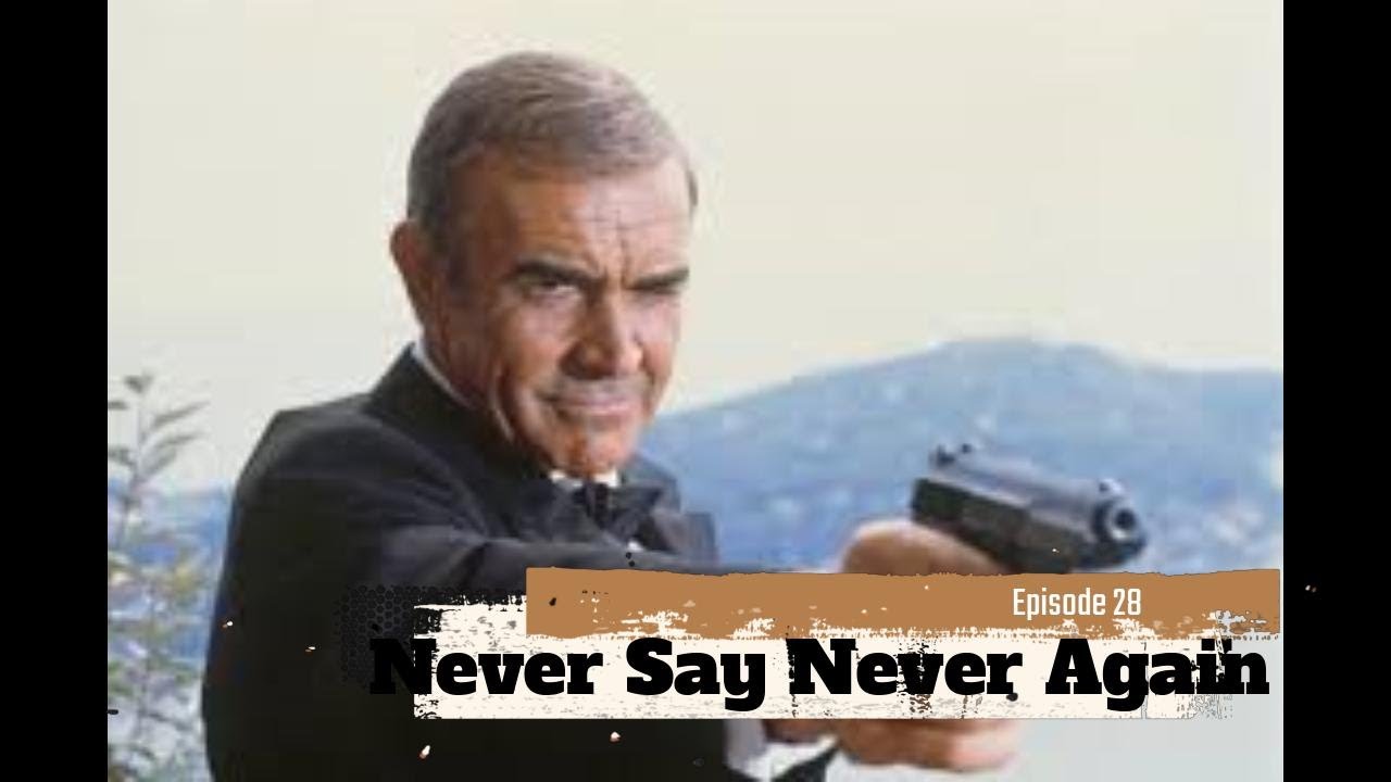 For Your Ears Only: A Bondcast: Episode 28; Never Say Never Again