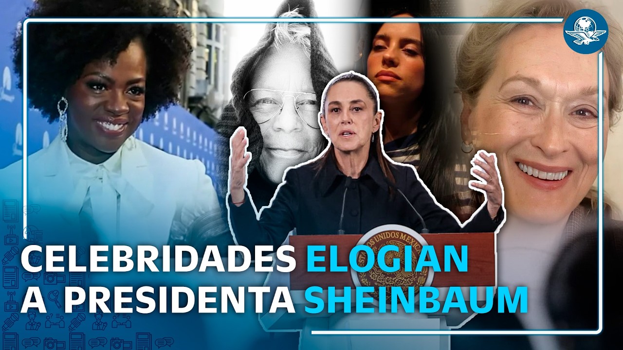 M&uacute;ltiples celebridades elogian a Claudia Sheinbaum