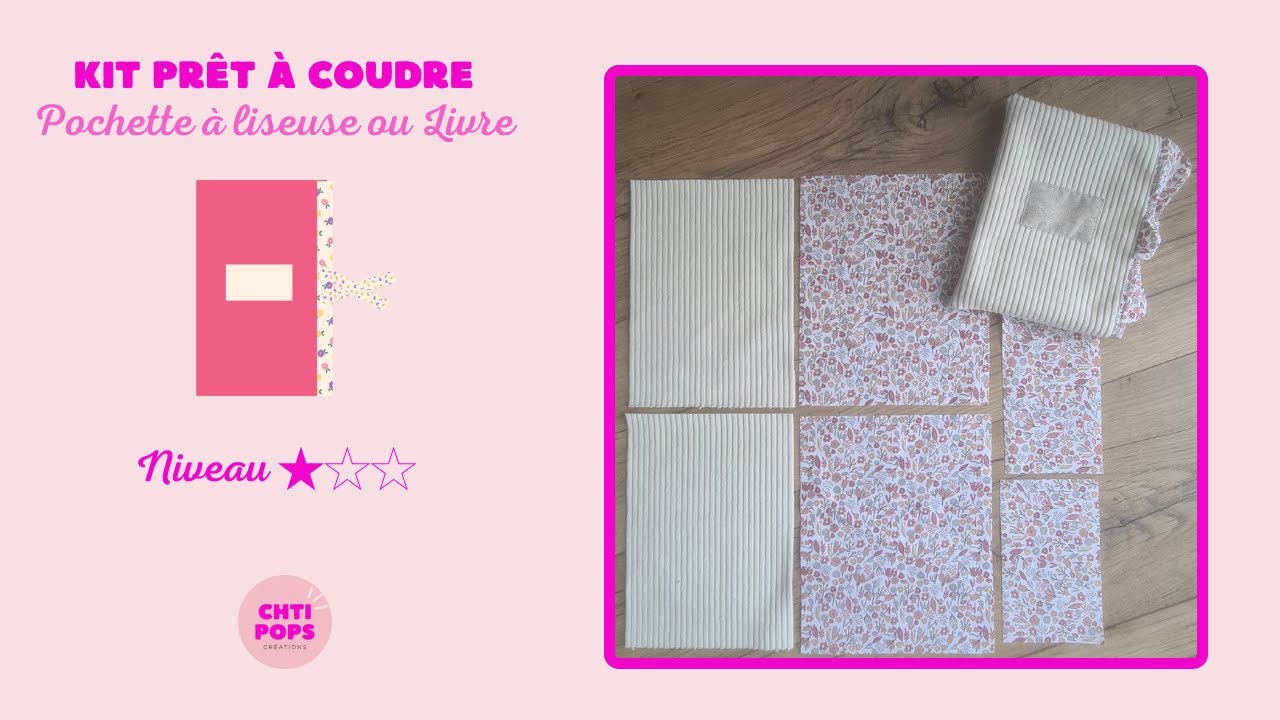 Tuto kit prêt à coudre "Pochette livre et liseuse" Chtipops Créations