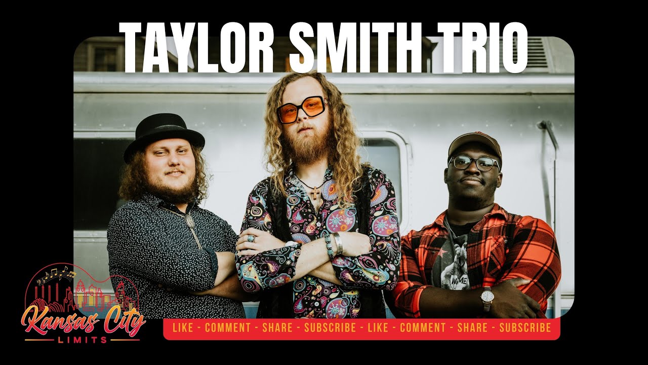 the Taylor Smith Trio | Kansas City Limits Present |🔥🔔