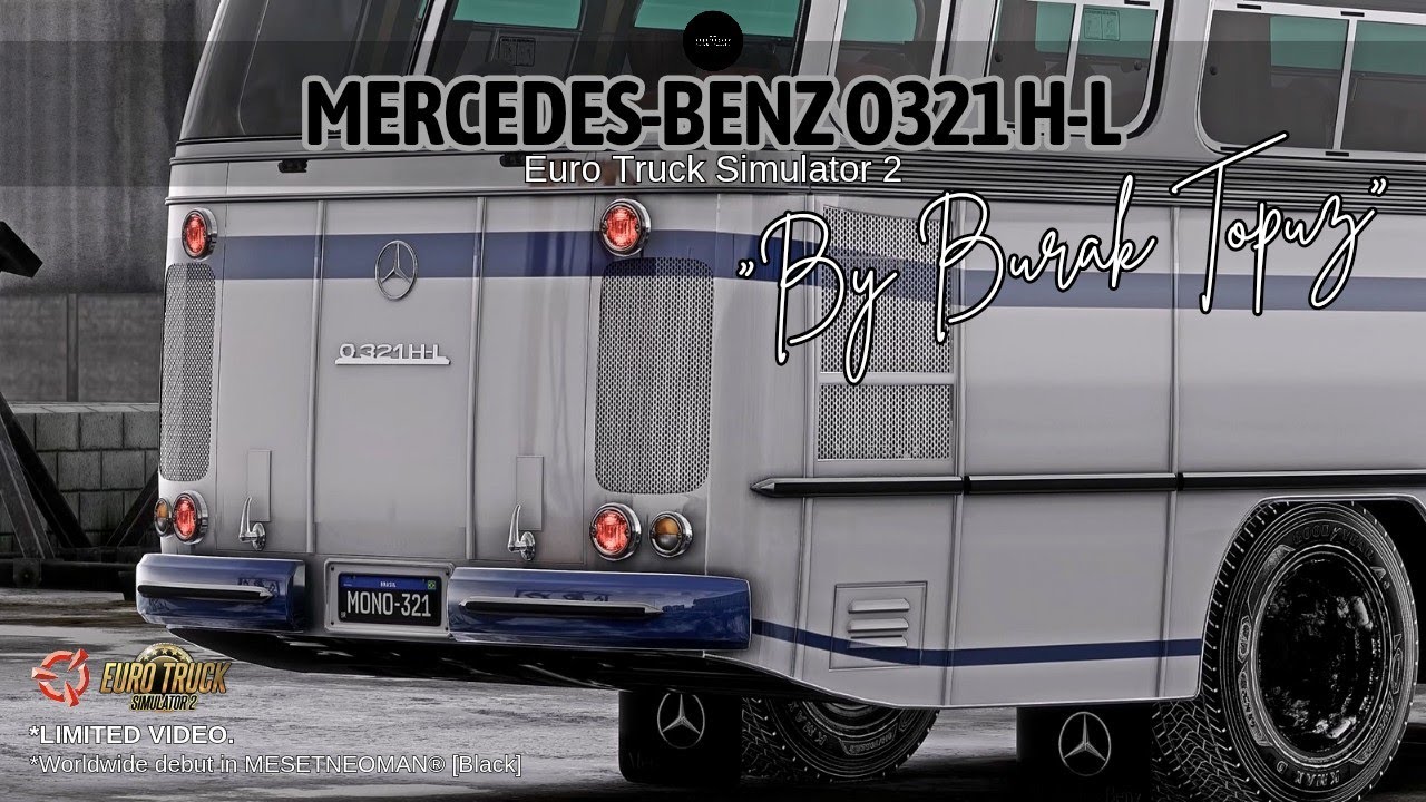 ⭐ [LIMITED VIDEO] Worldwide debut in MESETNEOMAN® [Black] & By Burak Topuz. ETS2-1.57. [MB/O321 H-L]