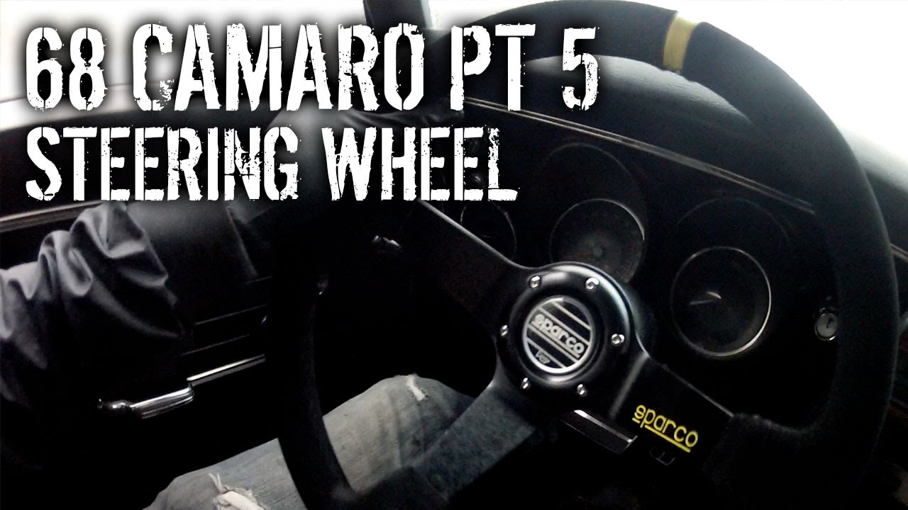 68 Camaro Pt 5 - Sparco Steering Wheel Install