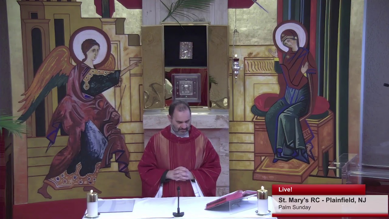 Palm Sunday Eucharist 4/5/2020 - St. Mary's RC Church Plainfield NJ