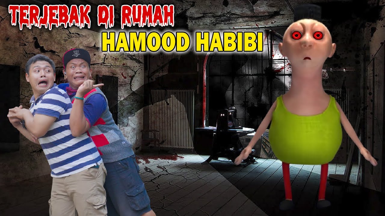 TERJEBAK DIRUMAH HANTU HAMOOD HABIBI