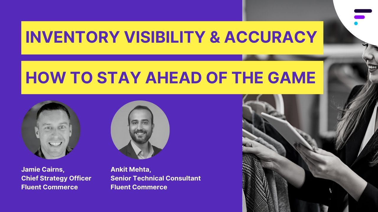 Inventory Visibility & Accuracy - The Role of Order Management