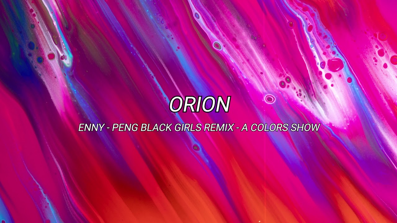 ENNY - Peng Black Girls Remix - A COLORS SHOW (slowed + reverb)