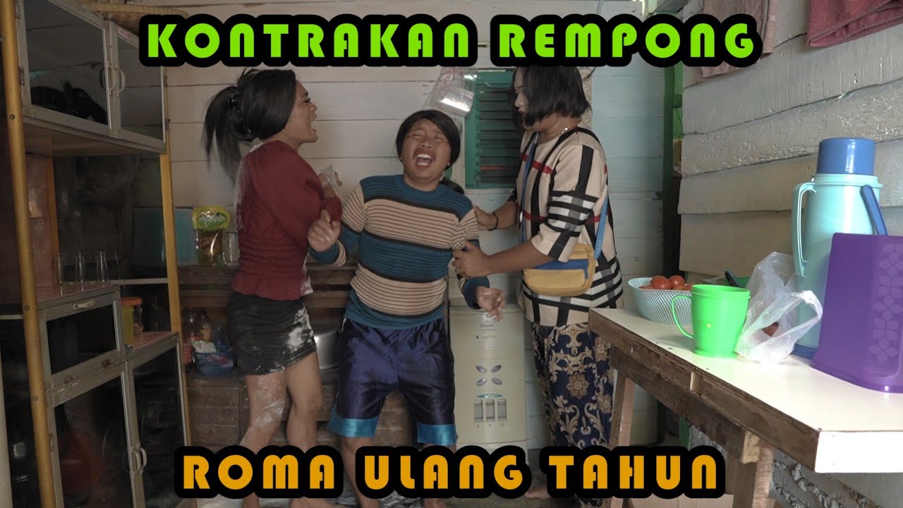 ROMA ULANG TAHUN || KONTRAKAN REMPONG EPISODE 353