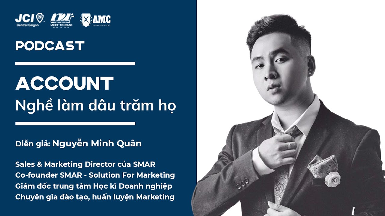 [PODCAST] ACCOUNT | NGHỀ LÀM DÂU TRĂM HỌ