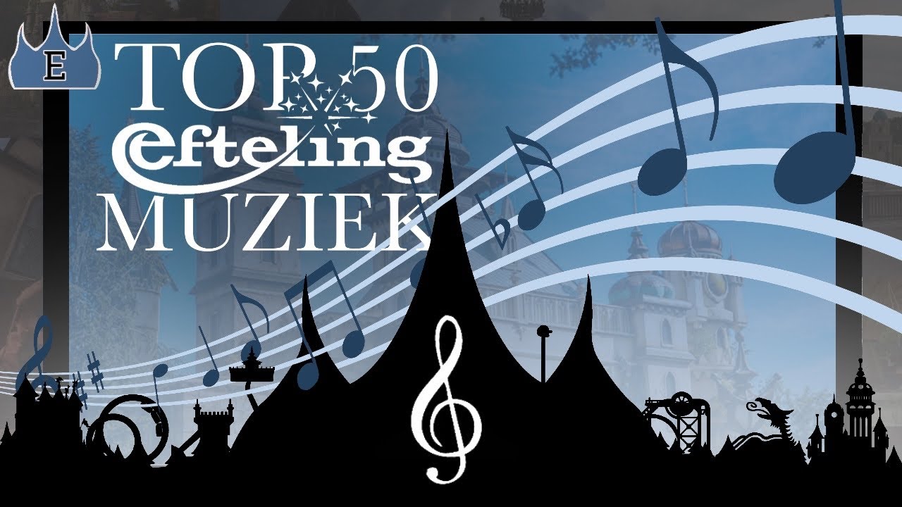Mijn TOP 50 Efteling Muziek! 🍄🎵