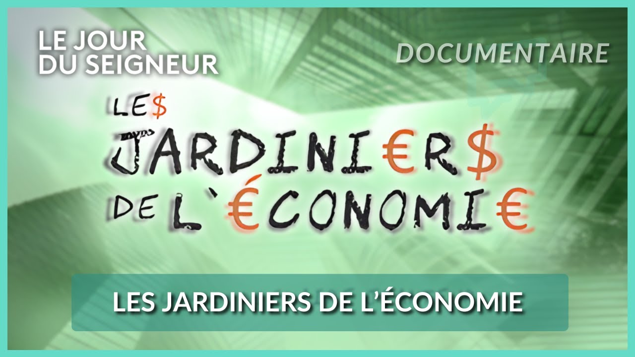 Les jardiniers de l’économie – Documentaire complet