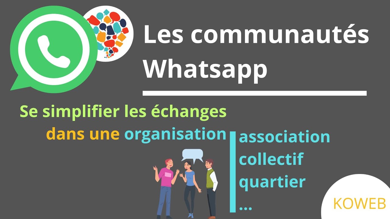 WhatsApp Communauté est-il fait pour vous afin d'animer un collectif ?