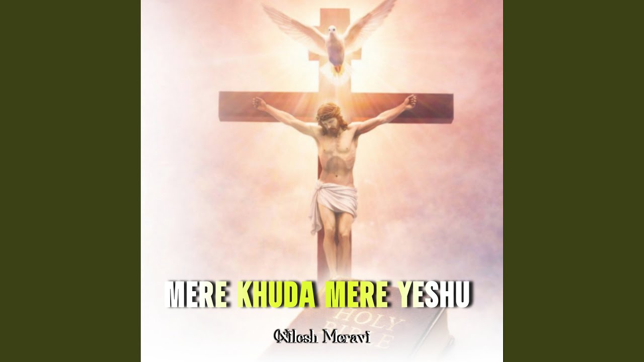 Mere Khuda Mere Yeshu