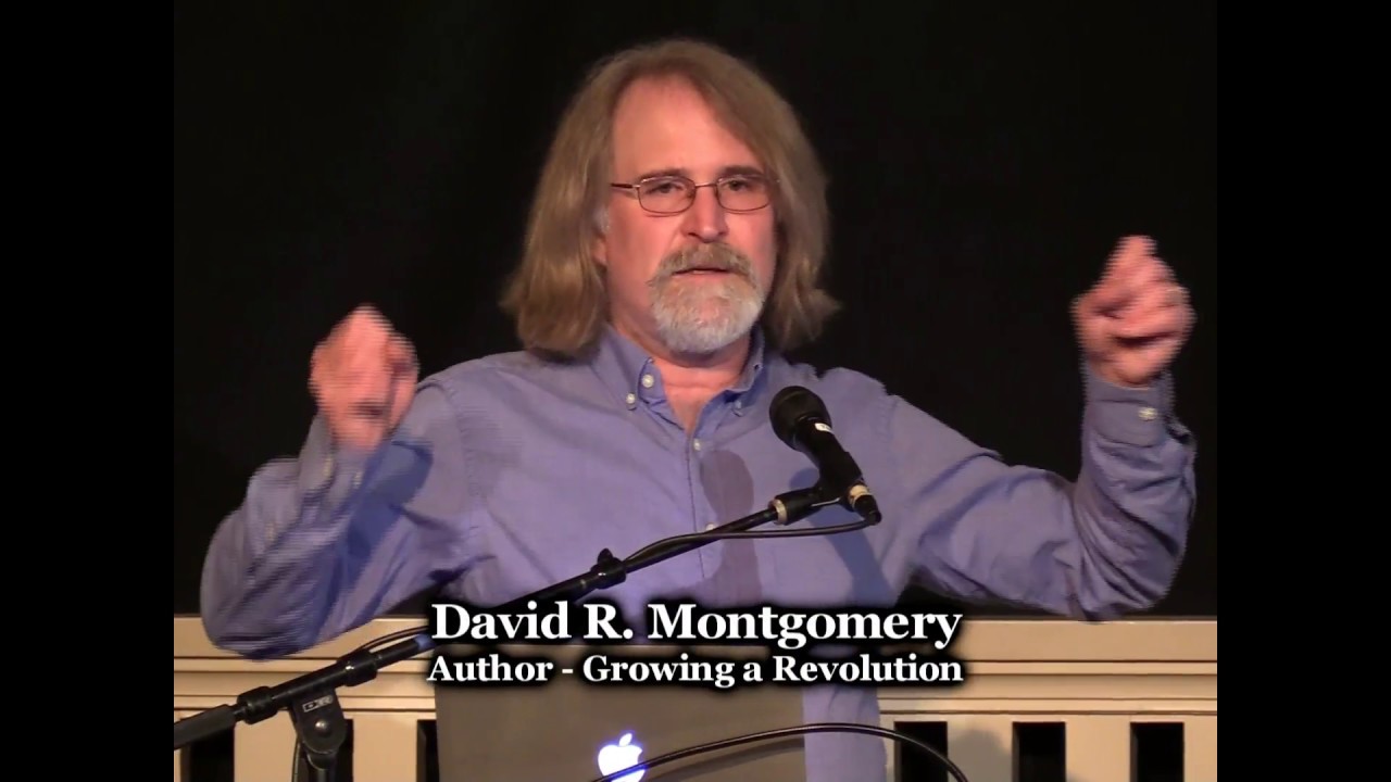 David R. Montgomery - Growing a Revolution