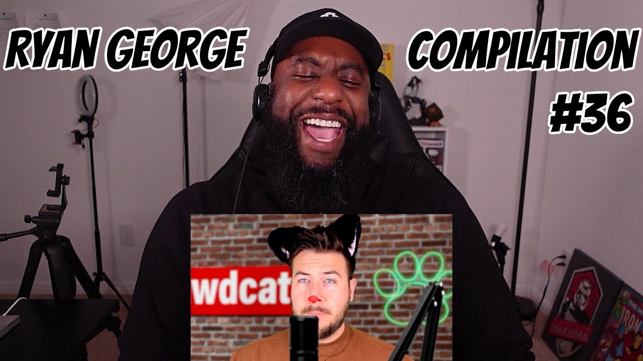 Ryan George Compilation #36 Reaction