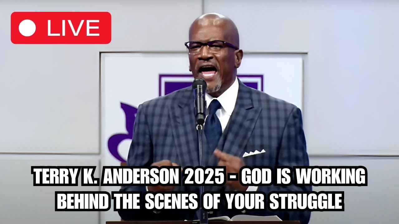 Terry K. Anderson 2025 - God Is Working Behind the Scenes of Your Struggle