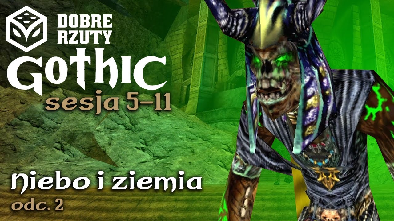 Gothic 1: Gra Fabularna | Sesja 5-11 (2/2)