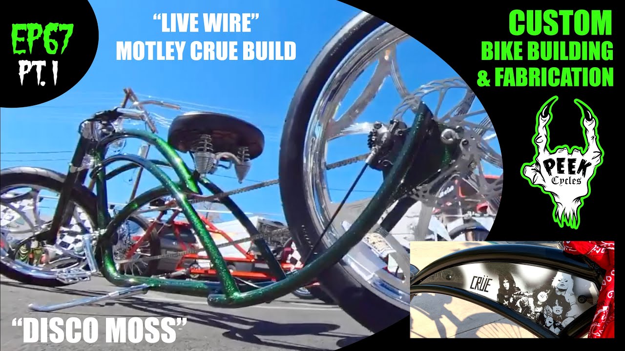 Ep67 Pt.1 Peek Cycles Debut Builds Single Stays Disco Moss, “Live Wire” Motley Crue Full Custom Bike
