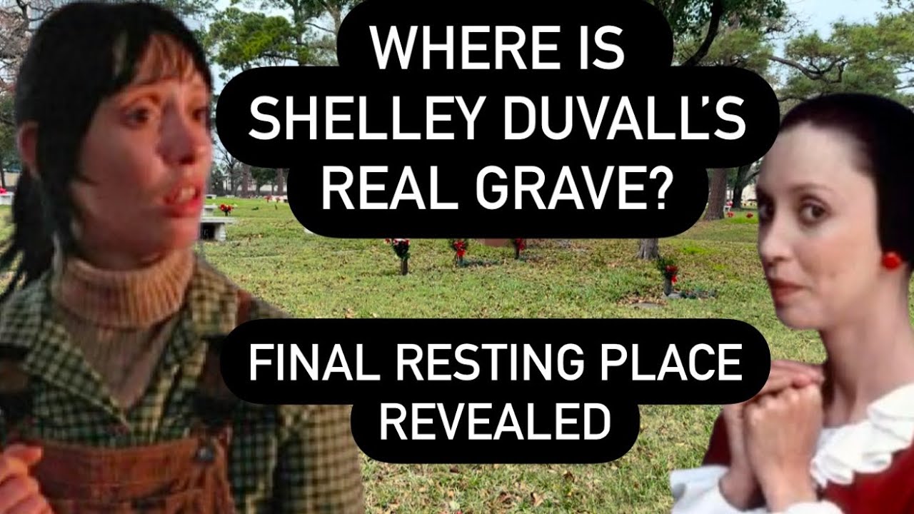 WHERE IS SHELLEY DUVALL’S REAL GRAVE? The Shining Star’s Final Resting Place is Not Where You Think