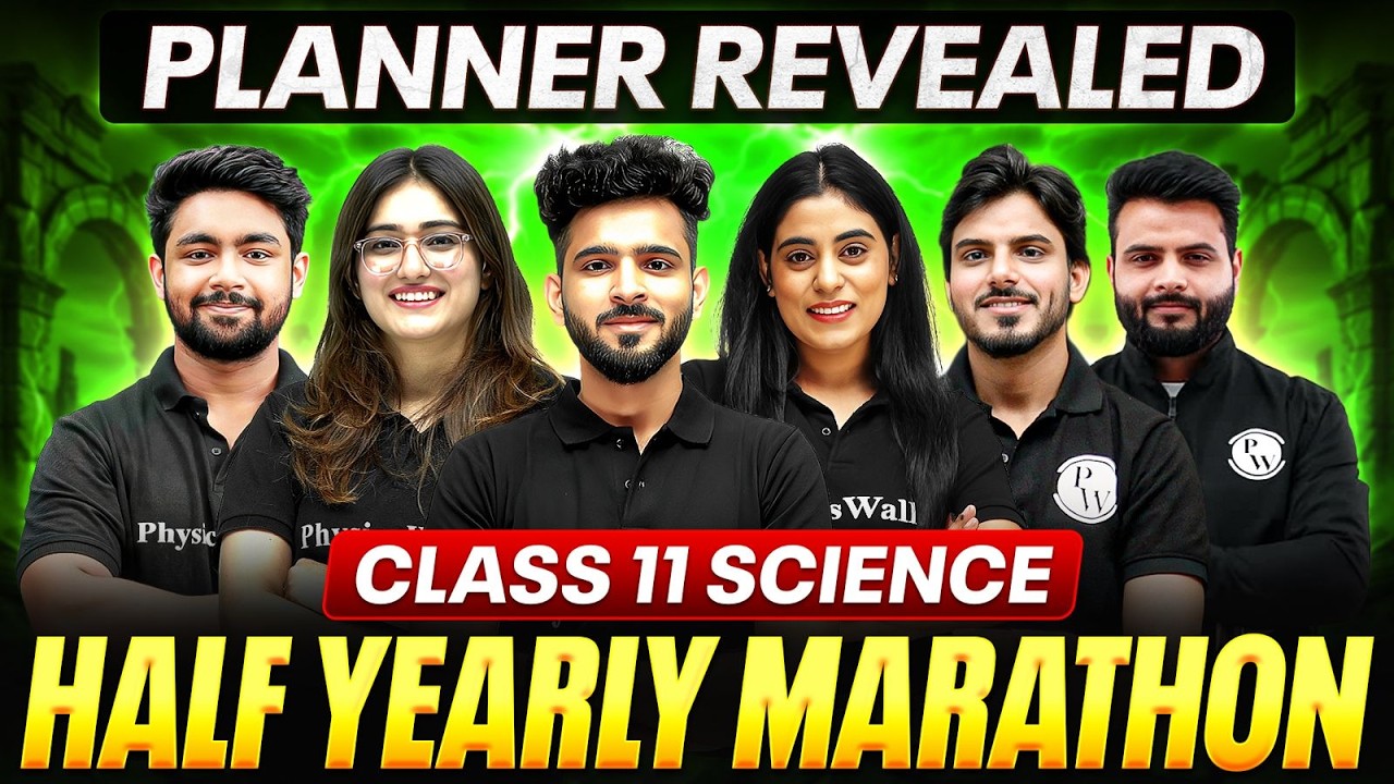Class 11 Science | Half Yearly Marathon Planner 2026-27 🔥 | PW Class 11 Science