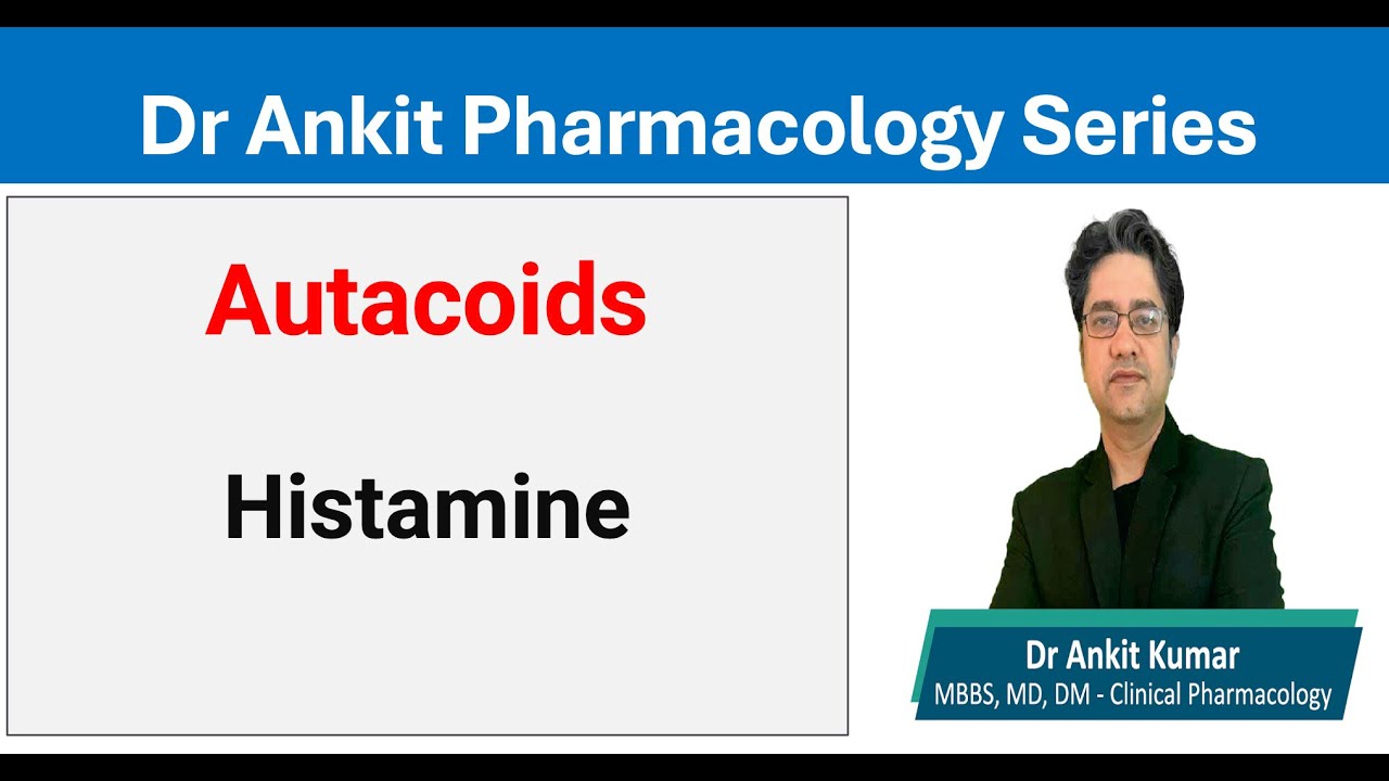 Autacoids Part 1: Histamine
