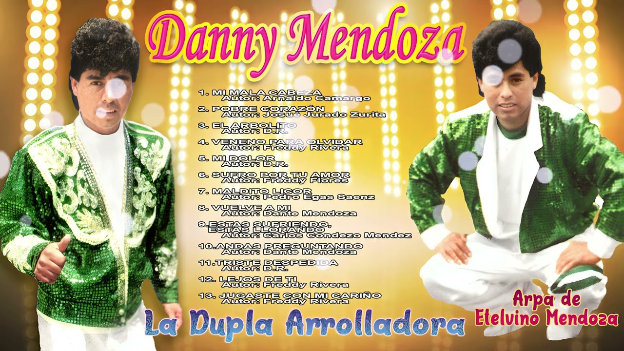 DANNY MENDOZA Y ETELVINO MENDOZA  - LA DUPLA ARROLLADORA  - ALBUM COMPLETO