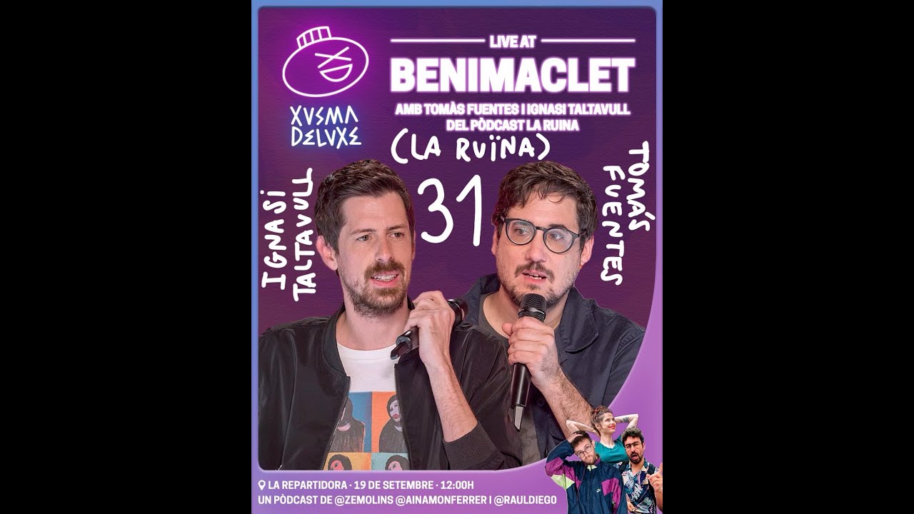 Xusma Deluxe 31 amb LA RUÏNA: Ignasi Taltavull i Tomás Fuentes