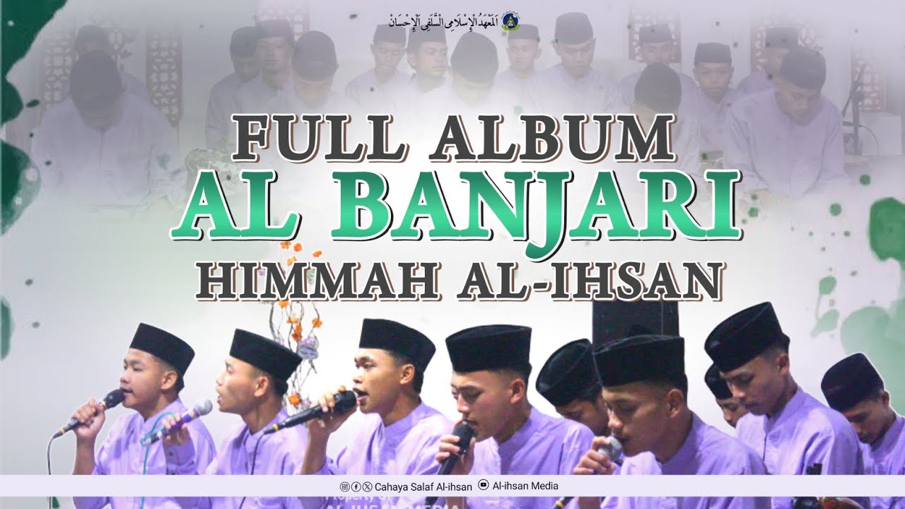 FULL ALBUM SHOLAWAT SEPECIAL BANJARI HIMMAH AL-IHSAN :: AL-IHSAN MEDIA :: PP AL-IHSAN 
