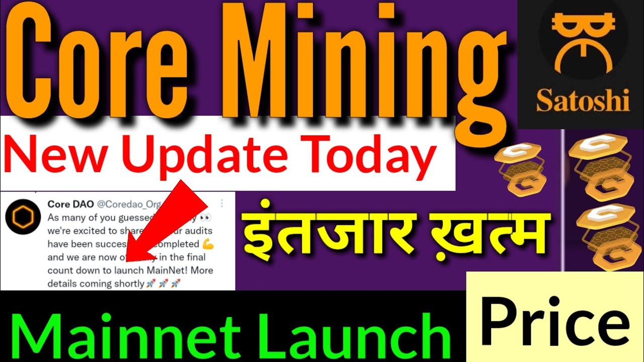 Core Mainnet Launch Today Update||Satoshi BTCS Launch update||Core Mining Mainnet Launch News|price
