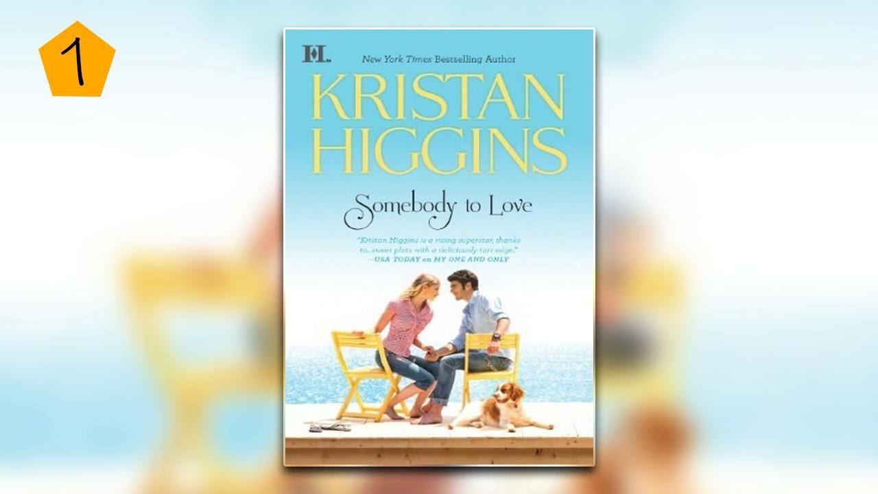 Somebody to Love by Kristan Higgins | Audiobook Full-Length P1