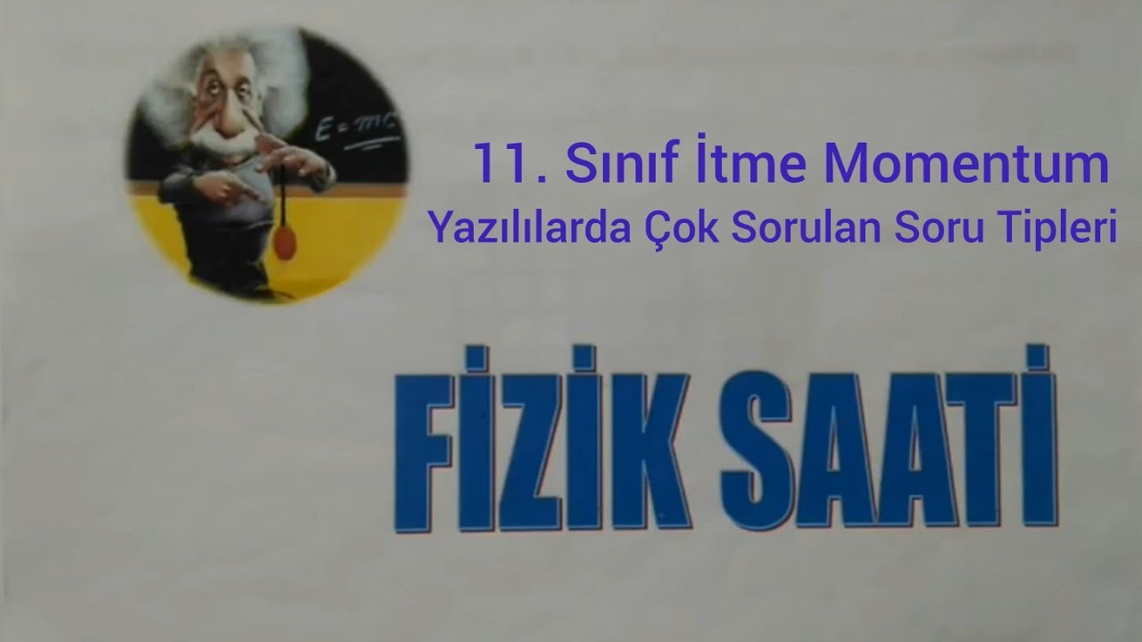 11. Sınıf İtme Momentum yazılılarda çok sorulan soru tipleri