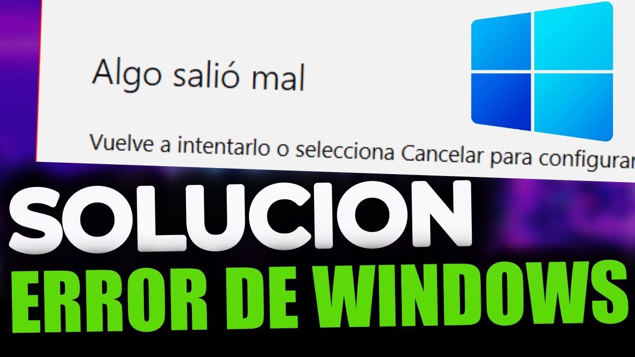 Error Windows: Algo salio mal intente volver a abrir