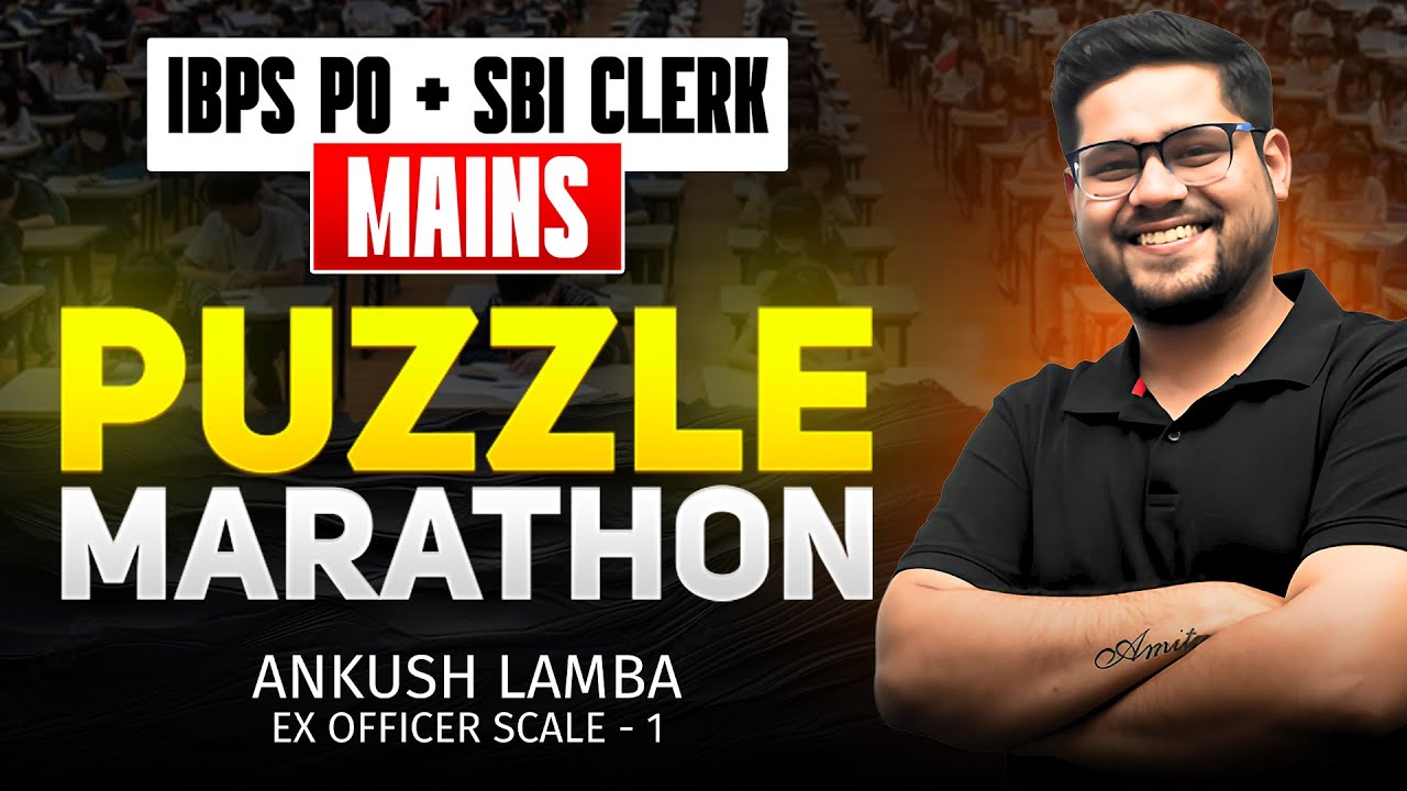 👍🏻 Mains Puzzle Marathon Class | IBPS PO & Clerk Mains 2025 | Reasoning by Ankush Lamba